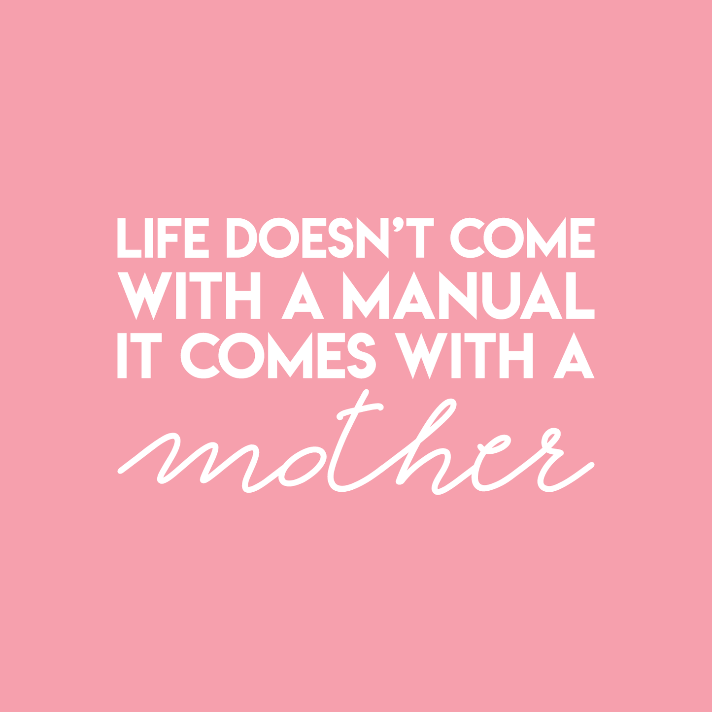 Vinyl Wall Art Decal - Life Doesn't Come with A Manual It Comes with A Mother - 17" x 29" - Modern Funny Cute Mom Love Quote Sticker for Bedroom Kids Room Playroom Nursery Daycare Decor