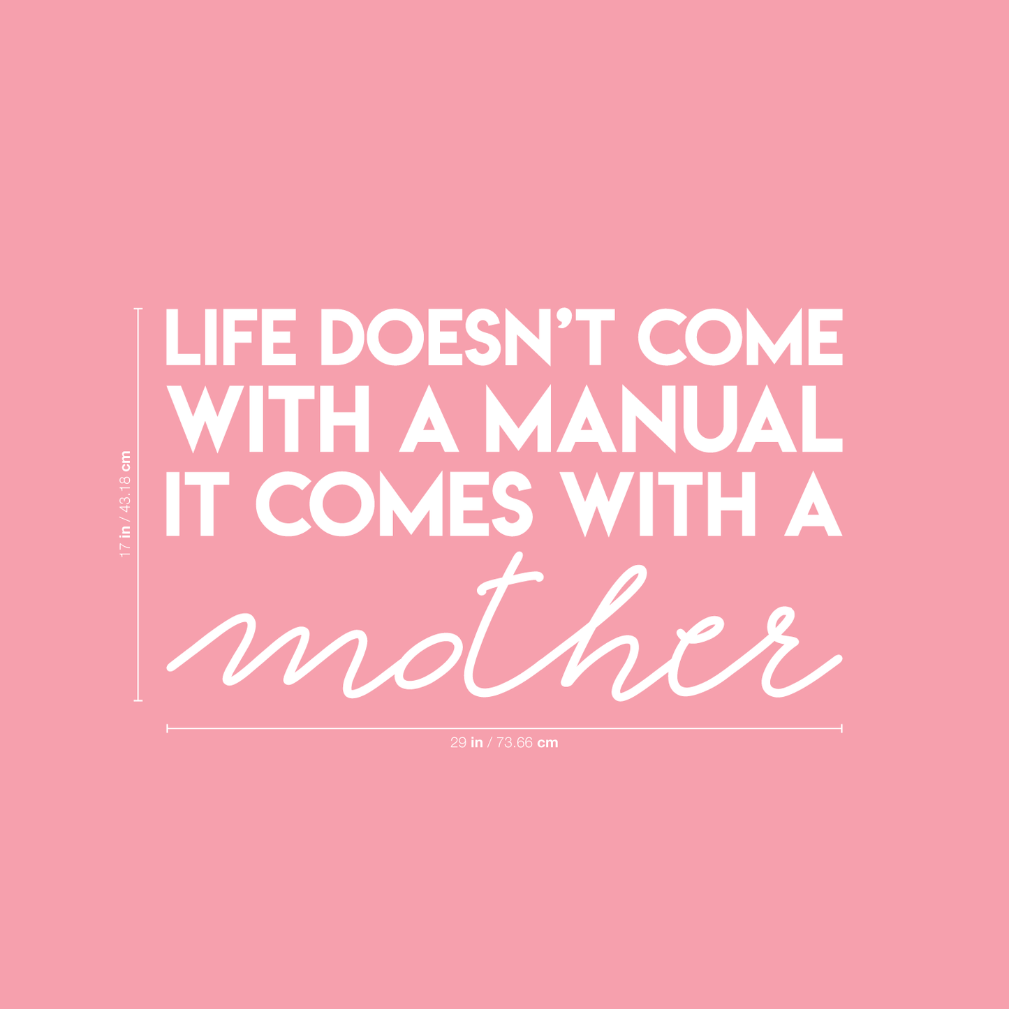 Vinyl Wall Art Decal - Life Doesn't Come with A Manual It Comes with A Mother - 17" x 29" - Modern Funny Cute Mom Love Quote Sticker for Bedroom Kids Room Playroom Nursery Daycare Decor