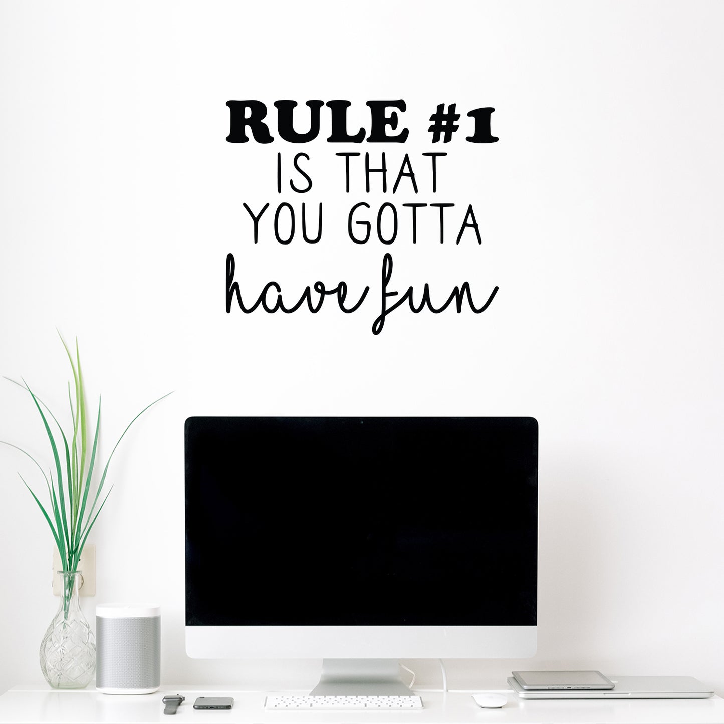 Vinyl Wall Art Decal - Rule #1 is That You Gotta Have Fun - 19" x 22" - Modern Inspirational Educational Quote Sticker for Home School Bedroom Kids Room Office Classroom Decor