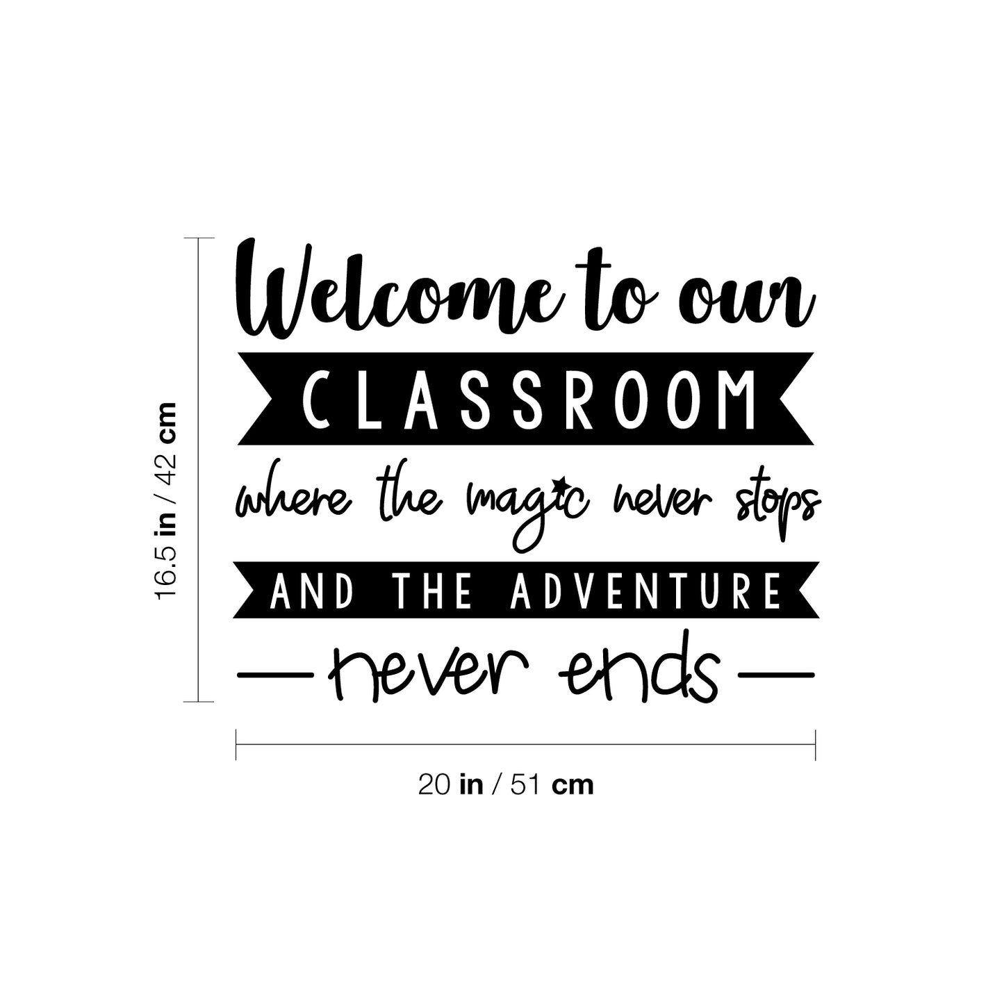 Vinyl Wall Art Decal - Welcome to Our Classroom Where - 16.5" x 20" - Trendy Positive Inspirational Educational Quote Sticker for Kids Room Playroom Daycare School Classroom Library Decor