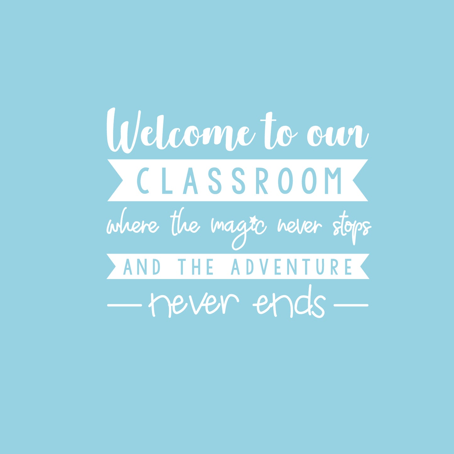 Vinyl Wall Art Decal - Welcome to Our Classroom Where - 16.5" x 20" - Trendy Positive Inspirational Educational Quote Sticker for Kids Room Playroom Daycare School Classroom Library Decor