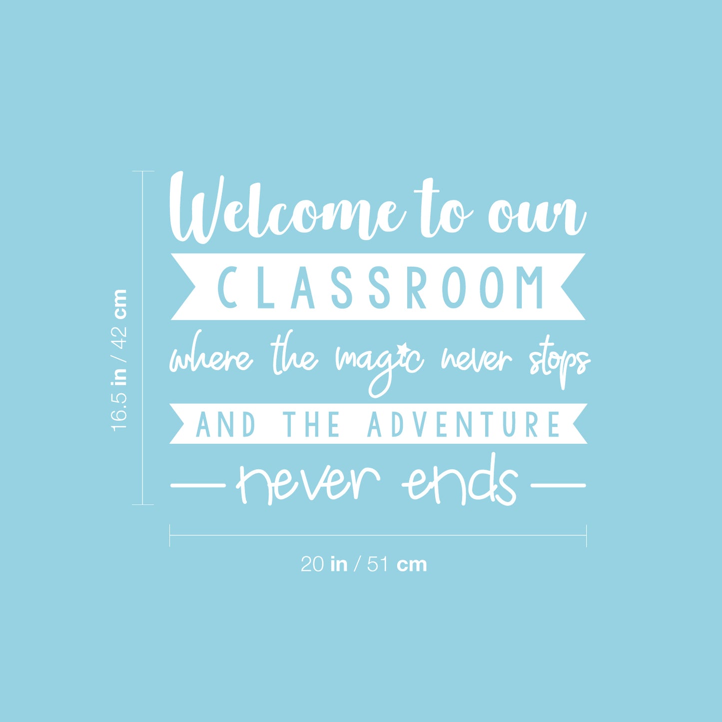 Vinyl Wall Art Decal - Welcome to Our Classroom Where - 16.5" x 20" - Trendy Positive Inspirational Educational Quote Sticker for Kids Room Playroom Daycare School Classroom Library Decor