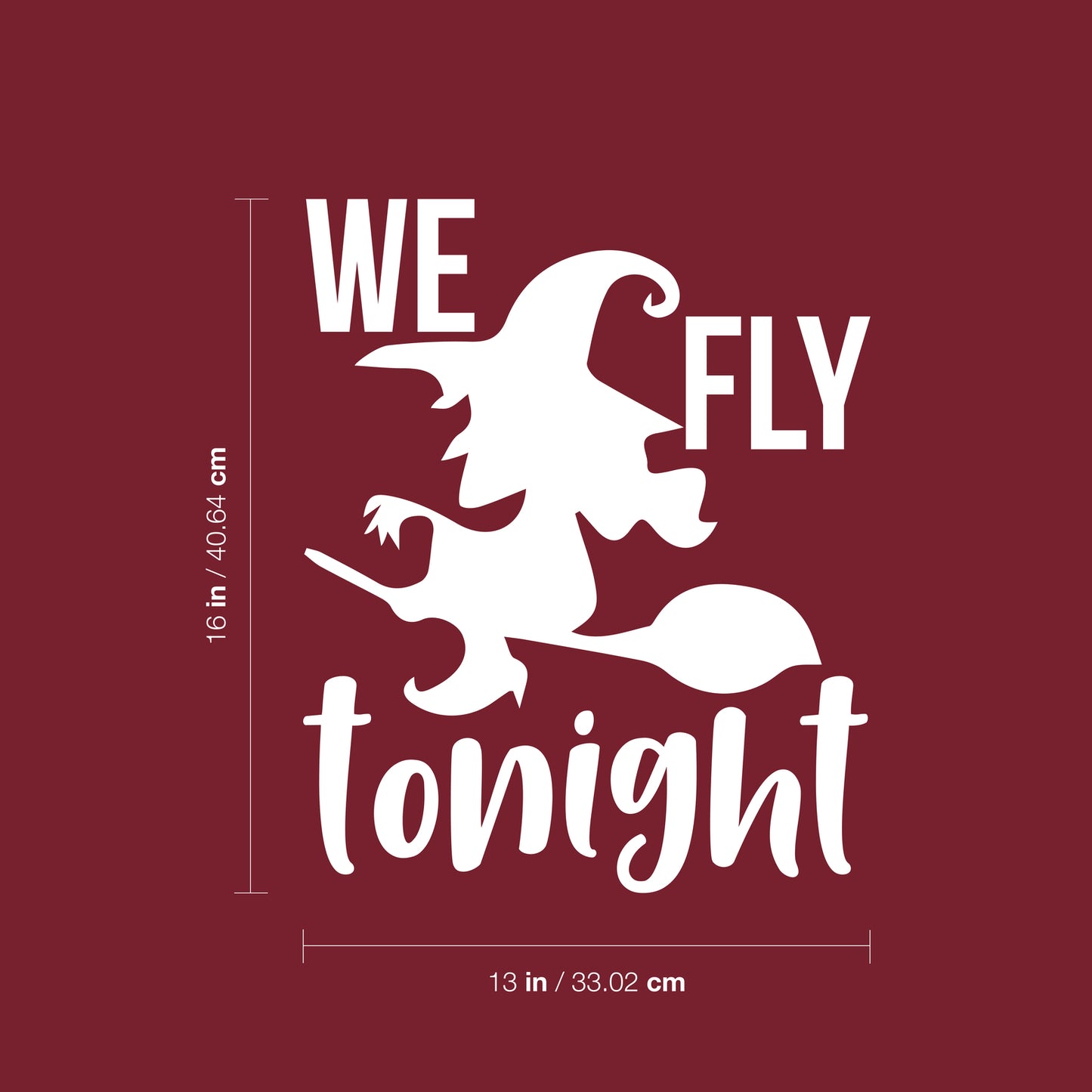 Vinyl Wall Art Decal - We Fly Tonight - 16" x 13" - Trendy Fun Halloween Humorous Witch & Broom Design Sticker for Living Room Windows Doors Entry Storefront Coffee Shop Spooky Decor