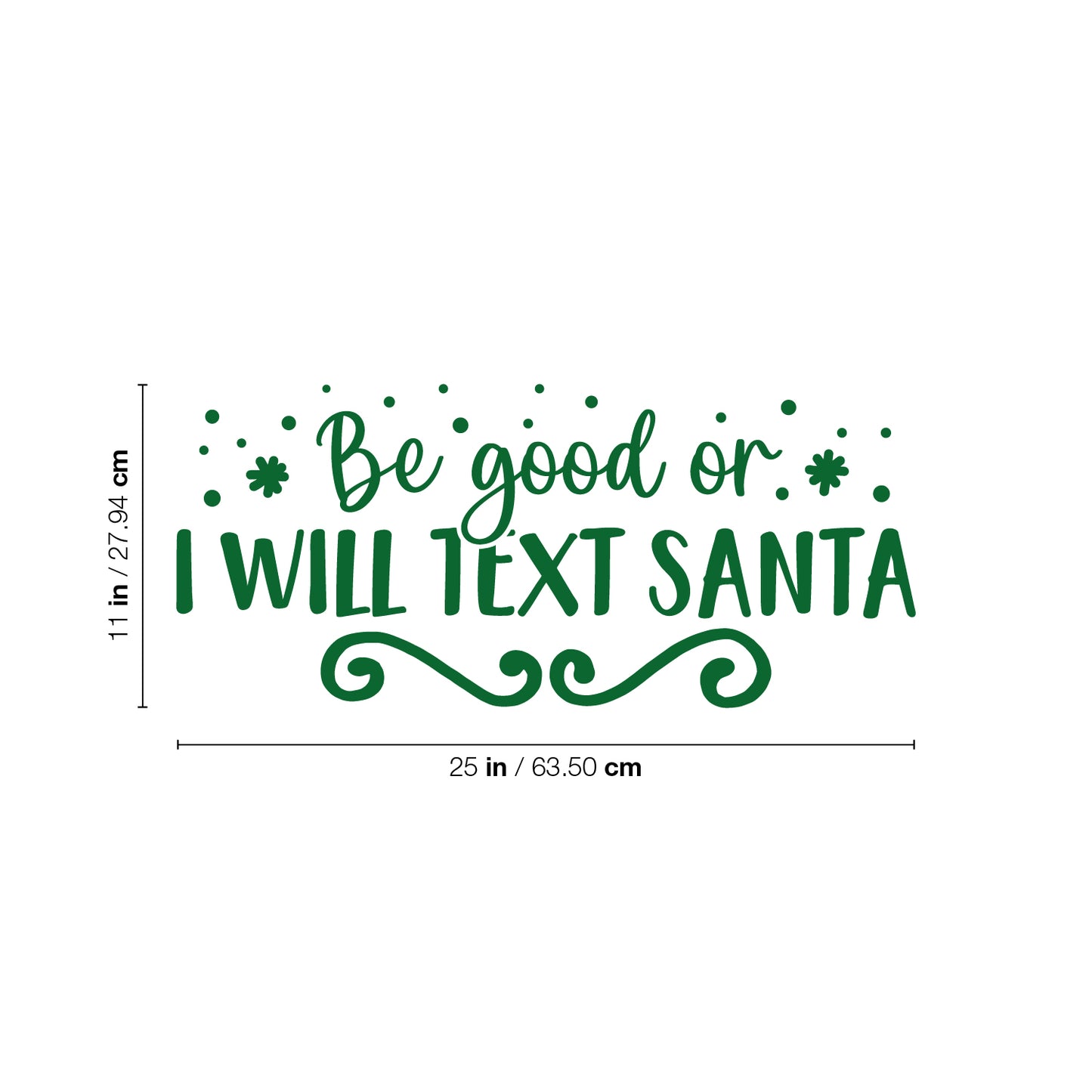 Vinyl Wall Art Decal - Be Good Or I Will Text Santa - 11" x 25" - Inspiring Fun Lovely Christmas Season Quote Sticker for Living Room Doors Windows School Coffee Shop Holyday Decor
