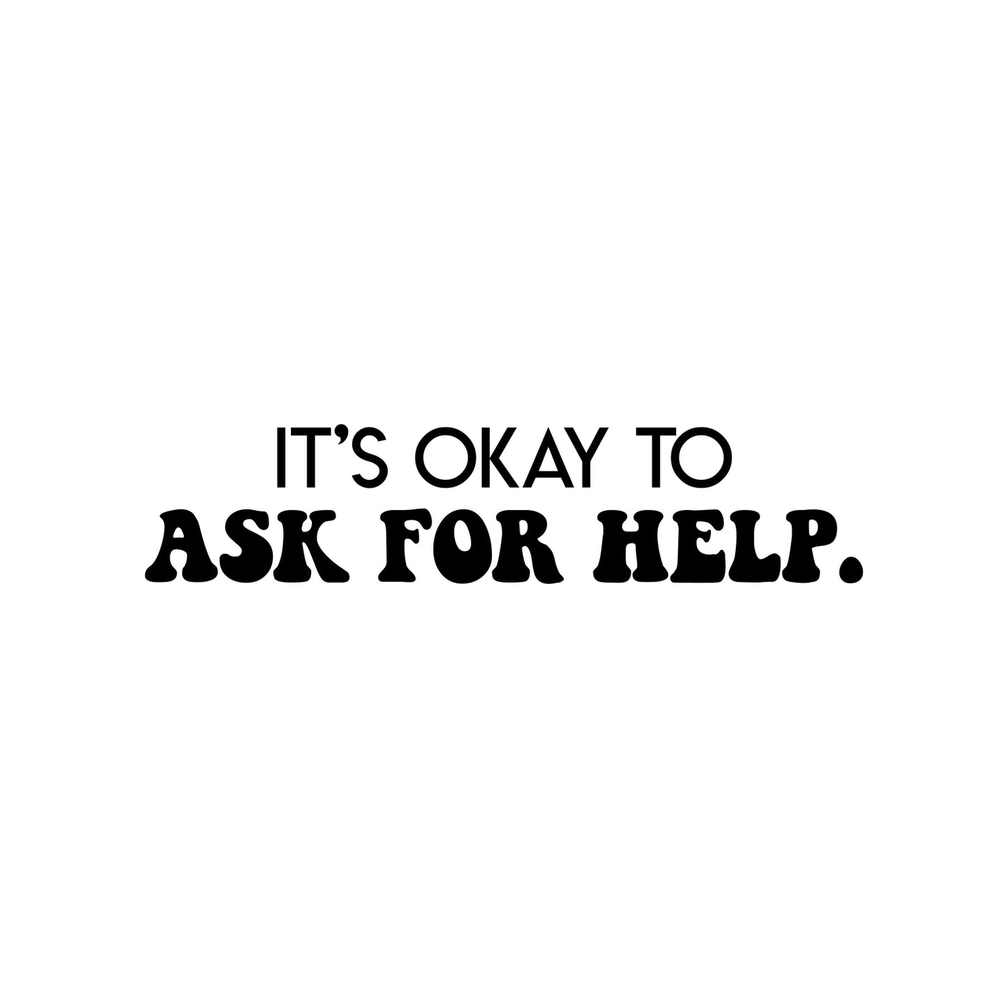 Vinyl Wall Art Decal - It's Okay to Ask for Help - 6" x 27" - Trendy Motivational Positive Educational Quote Sticker for Home Living Room Playroom School Classroom Library Decor