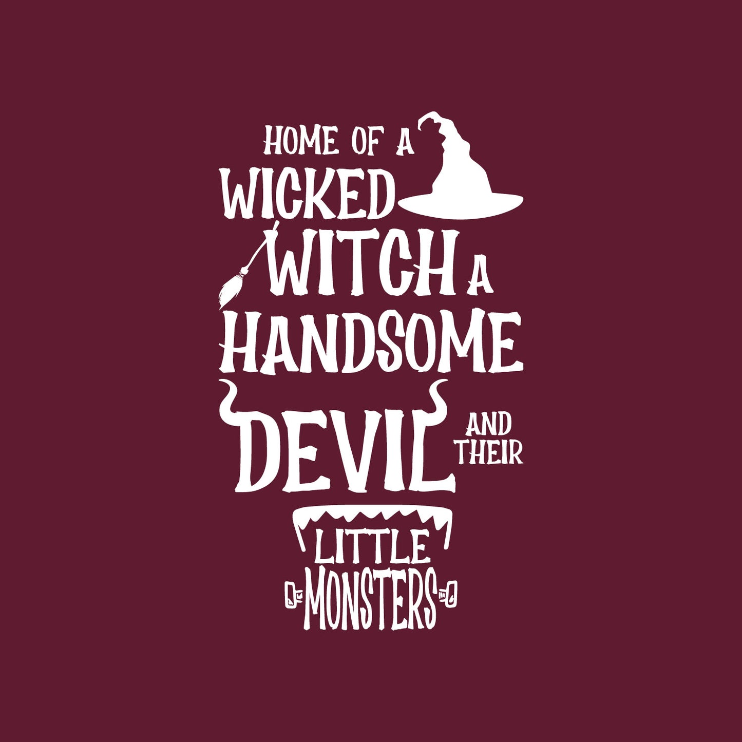 Vinyl Wall Art Decal - Home of A Wicked Witch A Handsome Devil and Little Monsters - 22" x 37.5" - Seasonal Halloween Quote Sticker for Family Home Entryway Living Room Scary Spooky Decor