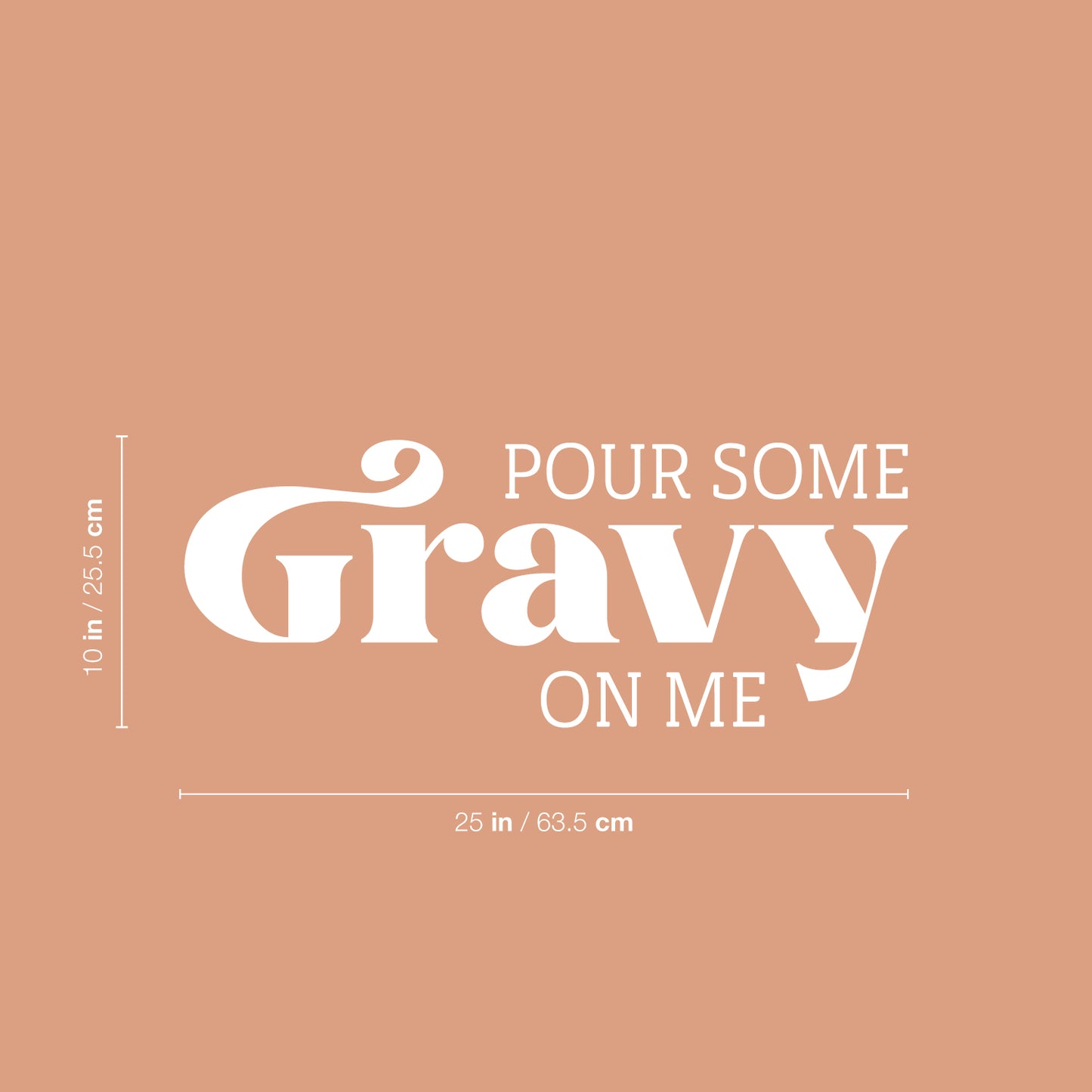 Vinyl Wall Art Decal - Pour Some Gravy On Me - 20" x 25" - Trendy Lovely Funny Thanksgiving Season Quote Sticker for Home Living Room Kitchen Dining Room Restaurant Storefront Decor