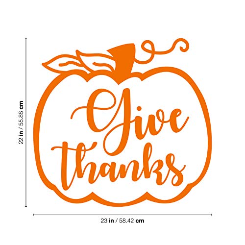 Vinyl Wall Art Decal - Give Thanks - 22" x 23" - Modern Inspirational Cute Thankful Quote Fall Season Pumpkin Design Sticker for Office Business Coffee Shop Store School Entryway Door Decor