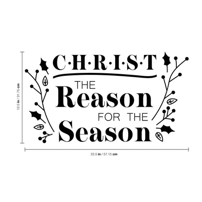 Vinyl Wall Art Decal - Christ The Reason for The Season - 12.5" x 22.5" - Christmas Holiday Seasonal Christianity Sticker - Religious Faith Home Apartment Wall Door Window Work Decor Decals