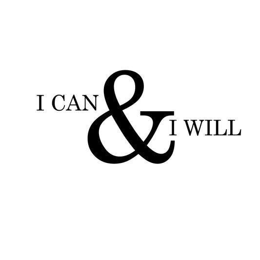 Motivational and Inspirational do it Yourself Art Decal/I can and I Will 11" x 23" Wall Decoration Vinyl Sticker.