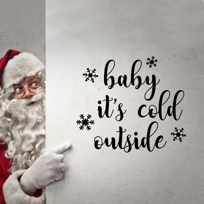 Vinyl Wall Art Decal - Baby It’s Cold Outside - 20" x 23" - Christmas Holiday Seasonal Decoration Sticker - Indoor Outdoor Window Home Living Room Bedroom Apartment Door Decor