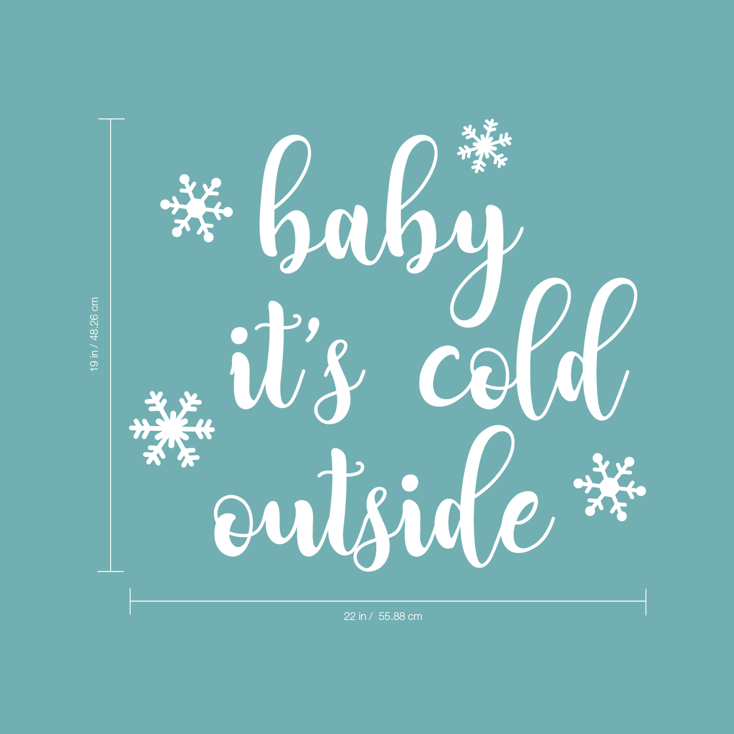 Vinyl Wall Art Decal - Baby It’s Cold Outside - 20" x 23" - Christmas Holiday Seasonal Decoration Sticker - Indoor Outdoor Window Home Living Room Bedroom Apartment Door Decor