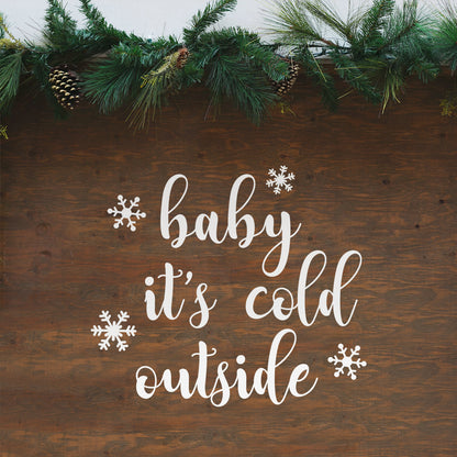 Vinyl Wall Art Decal - Baby It’s Cold Outside - 20" x 23" - Christmas Holiday Seasonal Decoration Sticker - Indoor Outdoor Window Home Living Room Bedroom Apartment Door Decor