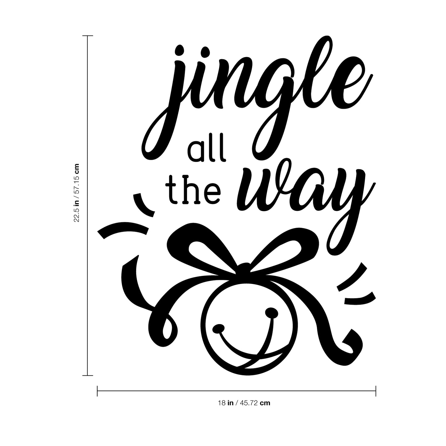 Vinyl Wall Art Decal - Jingle All The Way - 22.5" x 18" - Christmas Seasonal Holiday Decoration Sticker - Indoor Outdoor Home Office Wall Door Window Bedroom Workplace Decals