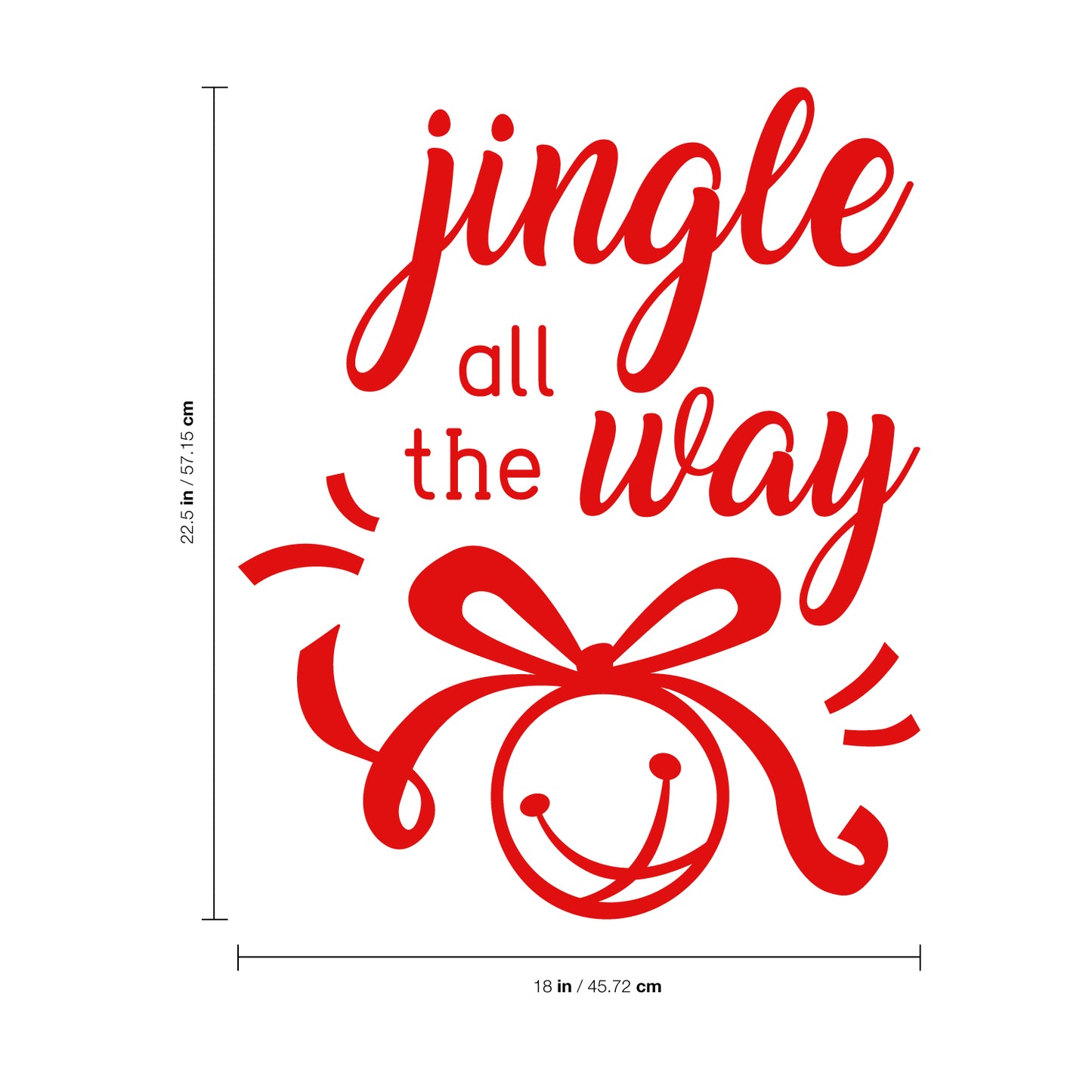 Vinyl Wall Art Decal - Jingle All The Way - 22.5" x 18" - Christmas Seasonal Holiday Decoration Sticker - Indoor Outdoor Home Office Wall Door Window Bedroom Workplace Decals