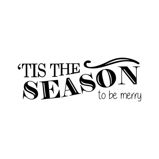 Vinyl Wall Art Decal - Tis The Season to Be Merry - 10" x 30" - Christmas Seasonal Holiday Sticker - Indoor Outdoor Home Living Room Bedroom Apartment Office Door Decor