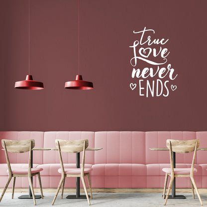 Valentines Day Vinyl Wall Art Decal - True Love Never Ends - 31" x 21" - Valentine’s Home Living Room Bedroom Sticker - Indoor Outdoor Positive Household Couples Apartment Decor