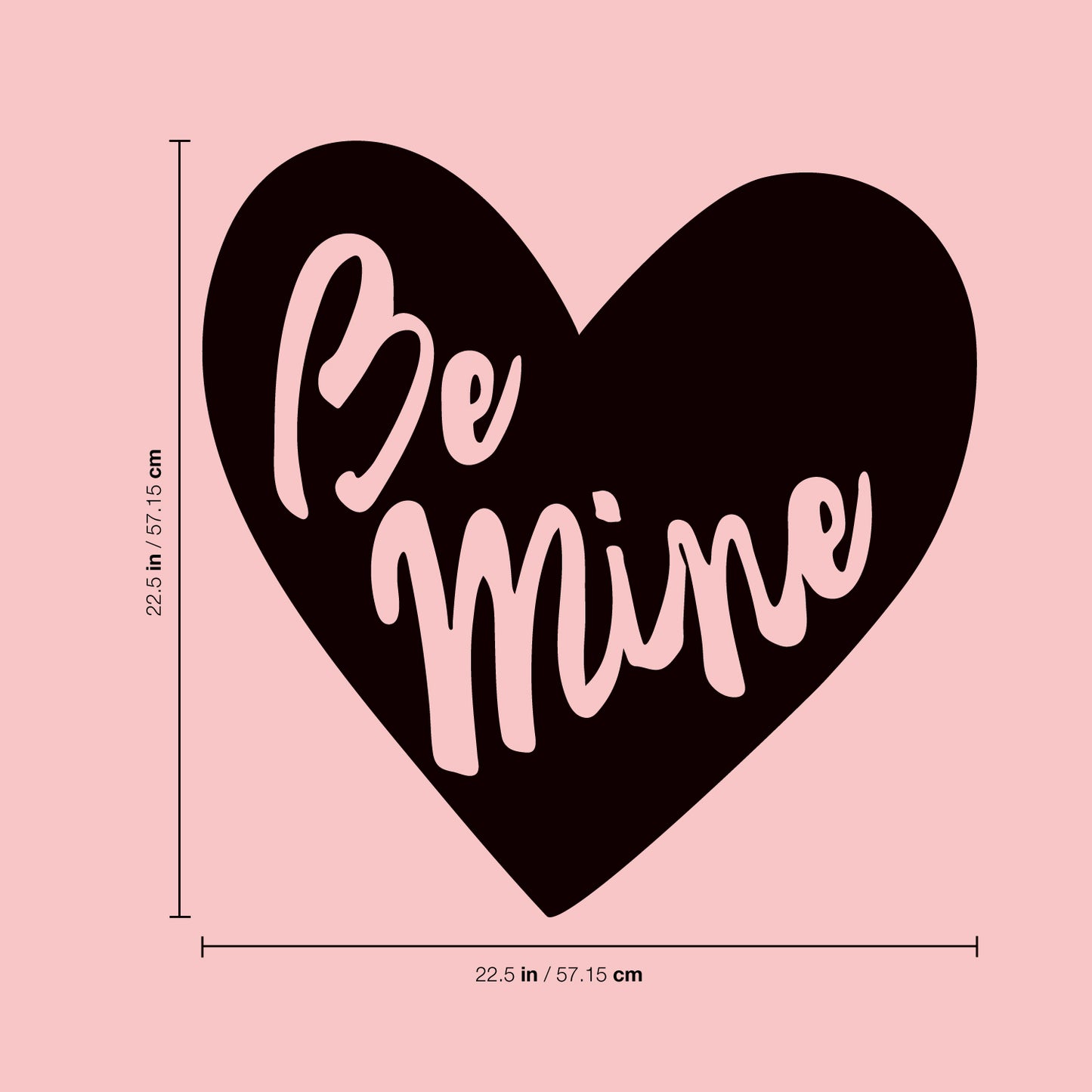 Valentines Day Vinyl Wall Art Decal - Be Mine - 22.5" x 22.5" - Valentine’s Heart Home Living Room Bedroom Sticker - Cute Couples Indoor Outdoor Apartment Coffee Shop Decor