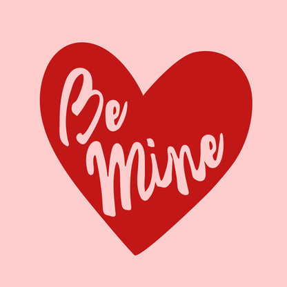 Valentines Day Vinyl Wall Art Decal - Be Mine - 22.5" x 22.5" - Valentine’s Heart Home Living Room Bedroom Sticker - Cute Couples Indoor Outdoor Apartment Coffee Shop Decor