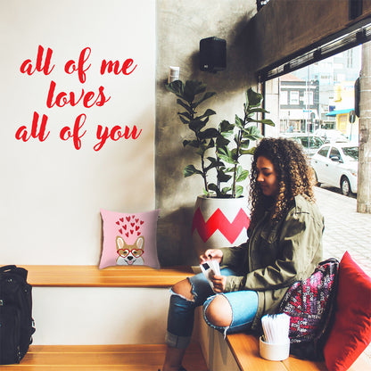 Valentines Day Vinyl Wall Art Decal - All of Me Loves All of You - 19" x 23" - Modern Quote Home Living Room Bedroom Sticker - Trendy Couples Indoor Outdoor Apartment Decor