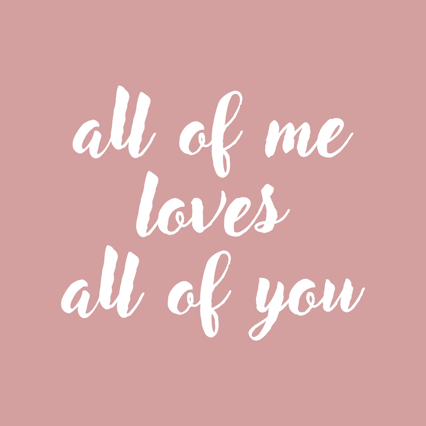 Valentines Day Vinyl Wall Art Decal - All of Me Loves All of You - 19" x 23" - Modern Quote Home Living Room Bedroom Sticker - Trendy Couples Indoor Outdoor Apartment Decor