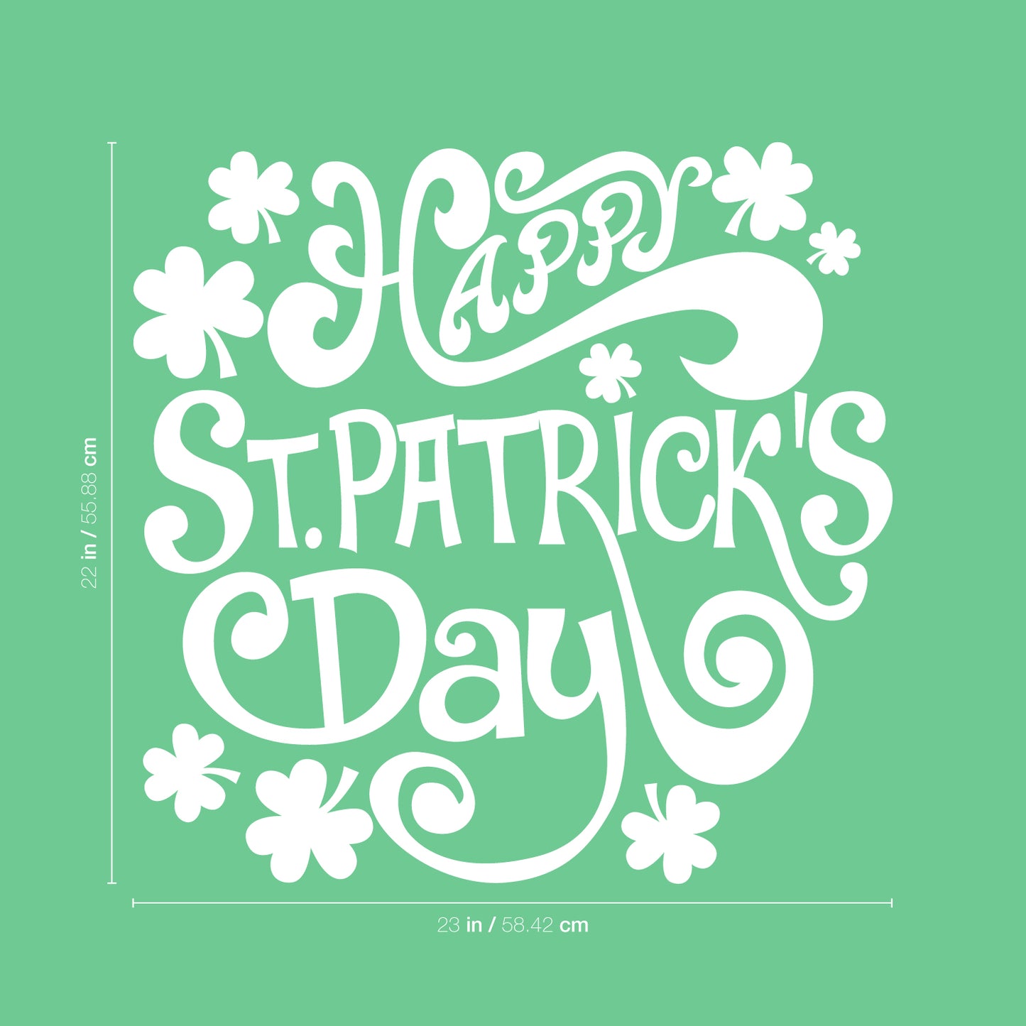 St Patrick’s Day Vinyl Wall Art Decal - Happy St Patrick’s Day - 22" x 23" - St Patty’s Holiday Home Living Room Bedroom Workplace Sticker - Indoor Outdoor Office Apartment Decor