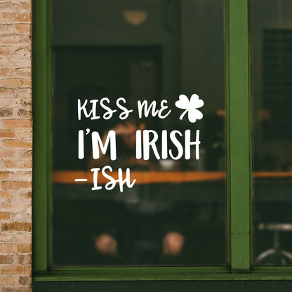 St Patrick’s Day Vinyl Wall Art Decal - Kiss Me I’m Irish -Ish - 17" x 22.5" - St Patty’s Holiday Funny Home Living Room Bedroom Sticker - Humorous Quote for Apartment Decor