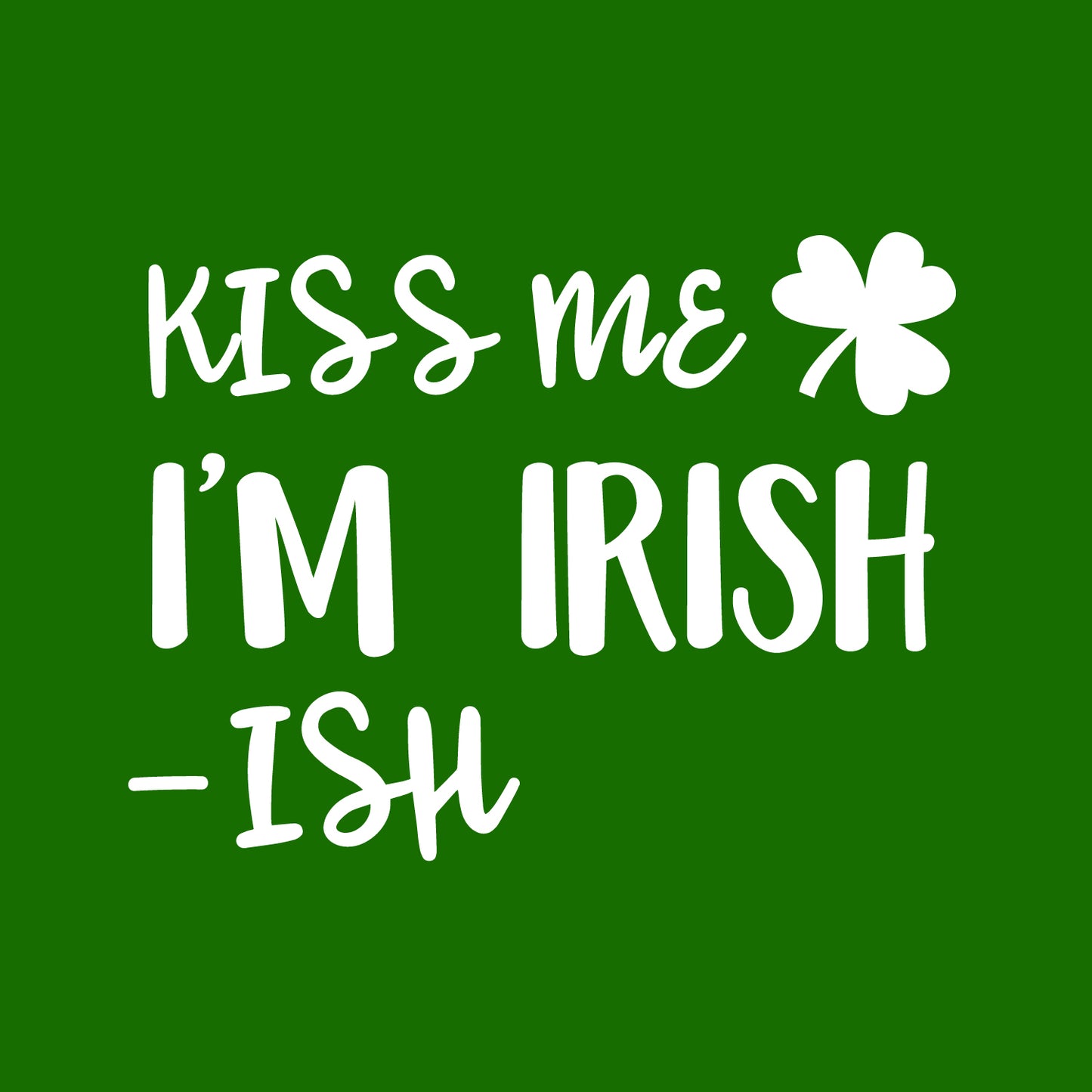 St Patrick’s Day Vinyl Wall Art Decal - Kiss Me I’m Irish -Ish - 17" x 22.5" - St Patty’s Holiday Funny Home Living Room Bedroom Sticker - Humorous Quote for Apartment Decor