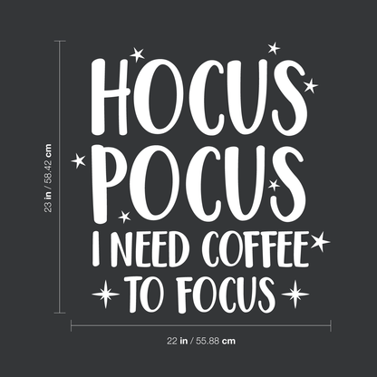 Vinyl Wall Art Decal - Hocus Pocus I Need Coffee to Focus - 23" x 22" - Modern Magical Halloween Quote for Home Bedroom Store Coffee Shop Seasonal Decoration Sticker