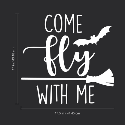 Vinyl Wall Art Decal - Come Fly with Me - 17" x 17.5" - Trendy Funny Scary Halloween Broom Design Sticker for Teens Bedroom Living Room Office School Classroom Store Door Window Spooky Decor