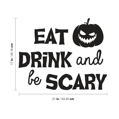 Vinyl Wall Art Decal - Eat Drink and Be Scary - 17" x 21" - Trendy Funny Halloween Pumpkin Shape Quote Sticker for Entryway Dining Room Kitchen Restaurant Coffee Shop Store Window Spooky Decor