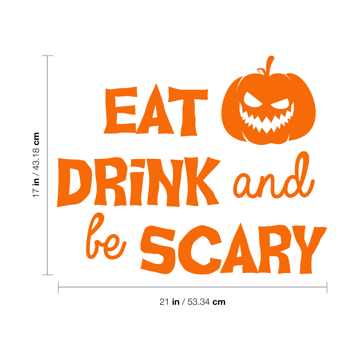 Vinyl Wall Art Decal - Eat Drink and Be Scary - 17" x 21" - Trendy Funny Halloween Pumpkin Shape Quote Sticker for Entryway Dining Room Kitchen Restaurant Coffee Shop Store Window Spooky Decor