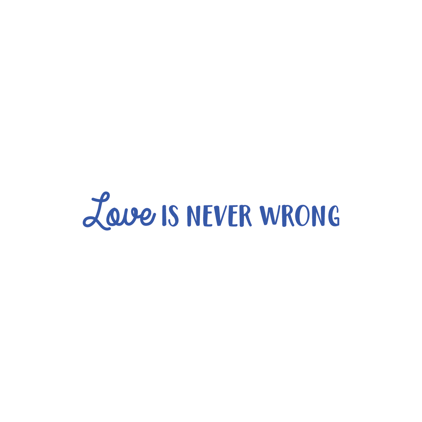 Vinyl Wall Art Decal - Love is Never Wrong - 4.5" x 30" - Motivational Trendy Cute Life Quote Sticker for Bedroom Living Room Closet Coffee Shop Valentine's Day Decor