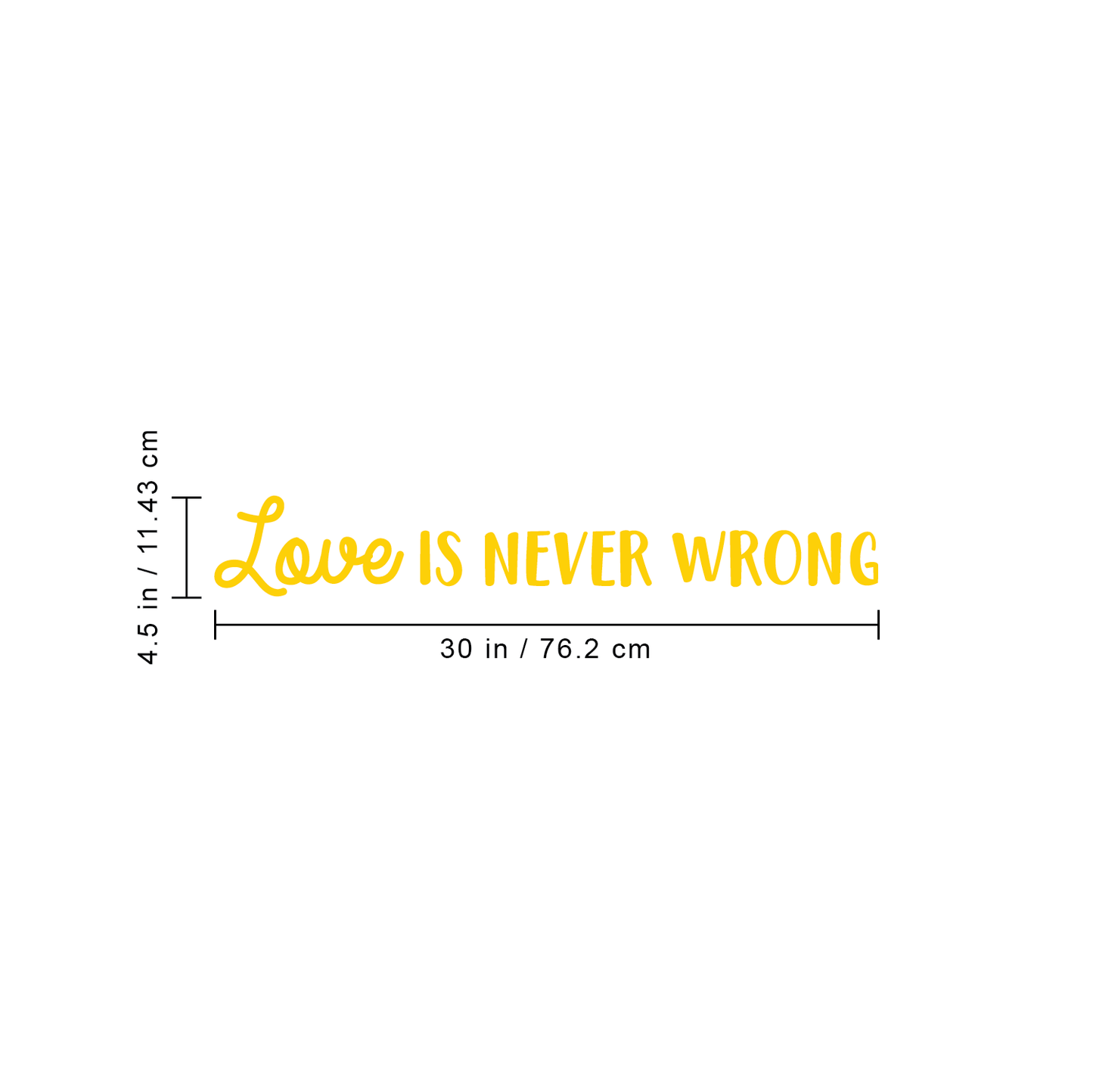 Vinyl Wall Art Decal - Love is Never Wrong - 4.5" x 30" - Motivational Trendy Cute Life Quote Sticker for Bedroom Living Room Closet Coffee Shop Valentine's Day Decor