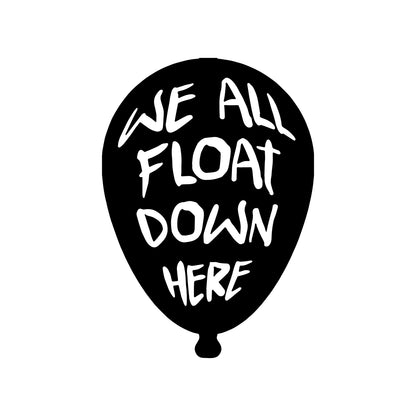 Vinyl Wall Art Decal - We All Float Down Here - from 31" x 22" - Trendy Fun Scary Balloon Shape Design for Halloween Season Sticker for Living Room Entryway Office Coffee Shop Store Spooky Decor