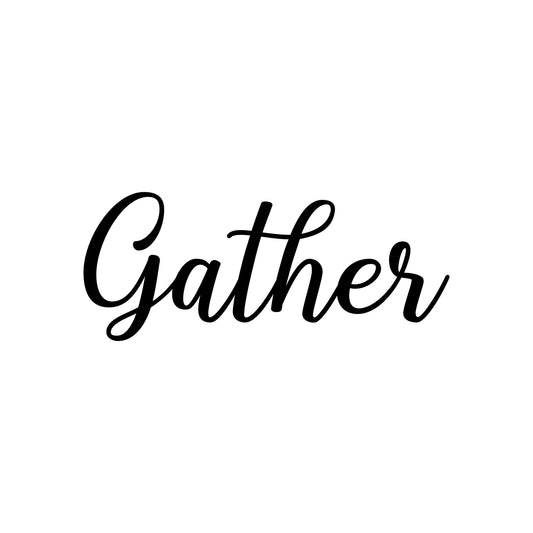 Vinyl Wall Art Decal - Gather - 16" x 40" - Thanksgiving Dinner Holiday Season Trendy Seasonal Quote Sticker for Home Kitchen Family Dining Room Living Room Store Window Door Decor