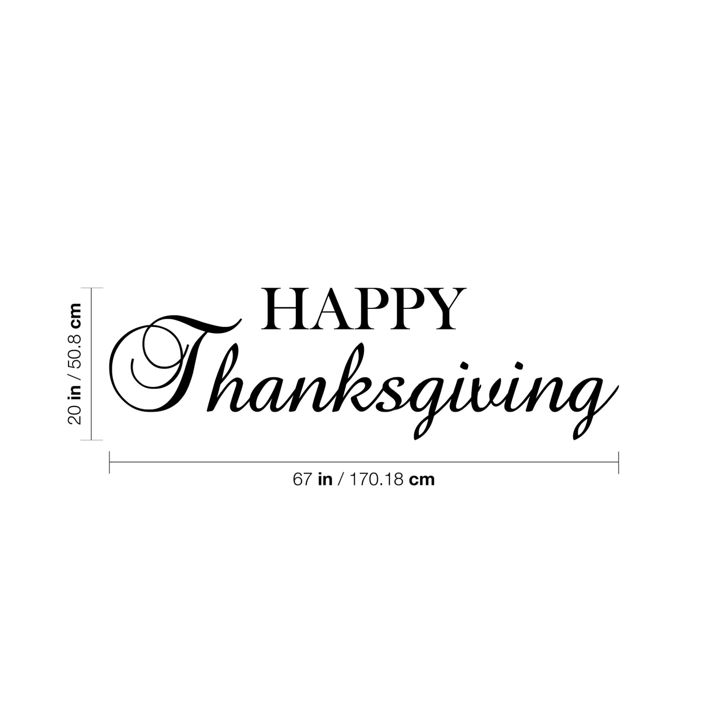 Vinyl Wall Art Decal - Happy Thanksgiving - 20" x 67" - Cute Grateful Inspirational Inspirational Thanksgiving Season Quote Sticker for Office Storefront Business Coffee Shop School Entryway Decor