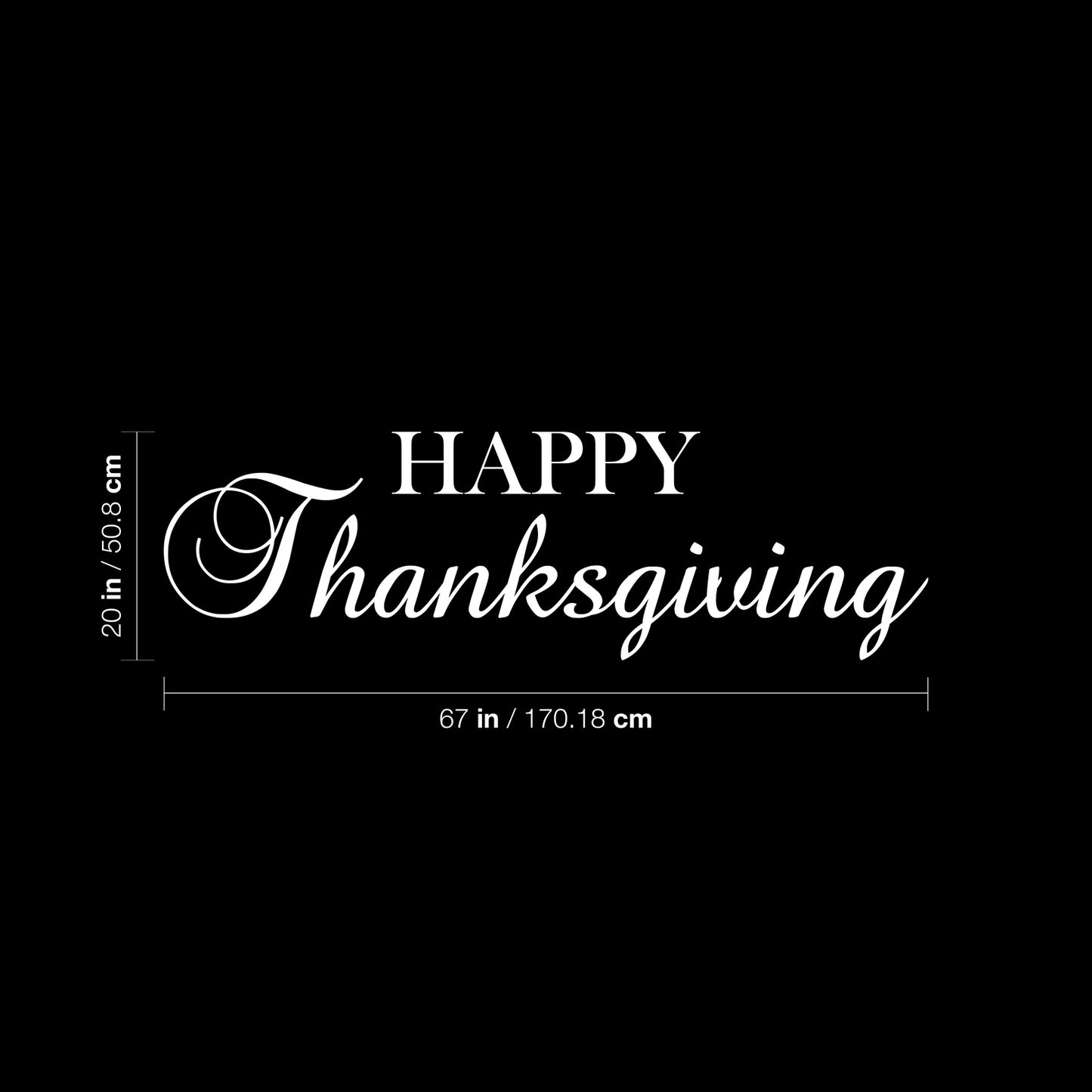 Vinyl Wall Art Decal - Happy Thanksgiving - 20" x 67" - Cute Grateful Inspirational Inspirational Thanksgiving Season Quote Sticker for Office Storefront Business Coffee Shop School Entryway Decor