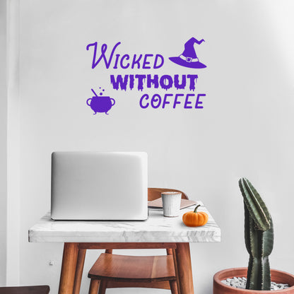 Vinyl Wall Art Decal - Wicked Without Coffee - 17" x 26" - Trendy Fun Caffeine Lovers Halloween Design Sticker for Home Kitchen Coffee Shop Restaurant Storefront Office Decor