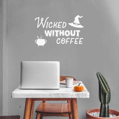 Vinyl Wall Art Decal - Wicked Without Coffee - 17" x 26" - Trendy Fun Caffeine Lovers Halloween Design Sticker for Home Kitchen Coffee Shop Restaurant Storefront Office Decor