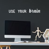 Vinyl Wall Art Decal - Use Your Brain - 3.5" x 28" - Modern Motivational Positive Classroom Quote Sticker for Home Home Closet Office Playroom School Library Educational Decor