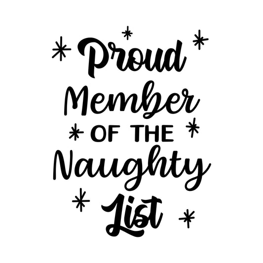 Vinyl Wall Art Decal - Proud Member of The Naughty List - 22.5" x 17" - Lovely Fun Sarcastic Christmas Quote Sticker for Home Living Room Playroom Bedroom Kids Room Holyday Decor