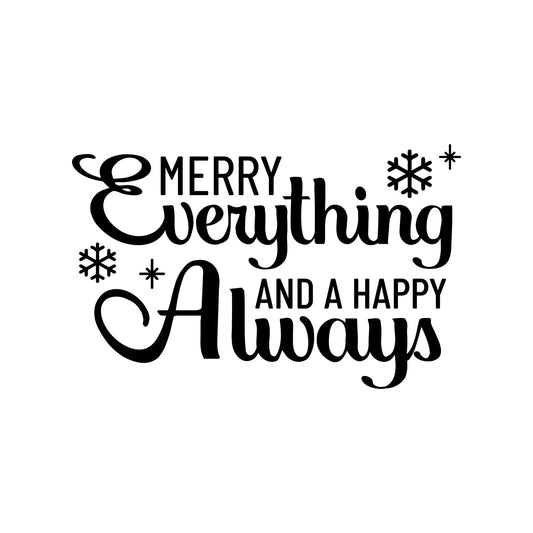 Vinyl Wall Art Decal - Merry Everything and A Happy Always - 16.5" x 26" - Inspiring Funny Christmas Quote Sticker for Home Bedroom Living Room Windows Office Coffee Shop Store Decor