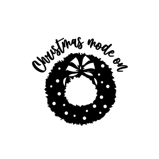 Christmas Mode On - Christmas Wreath Holiday Decor Seasonal Wall Art Quote Sticker Vinyl Decal for Home School Living Room Bedroom Work Office Door Store Window