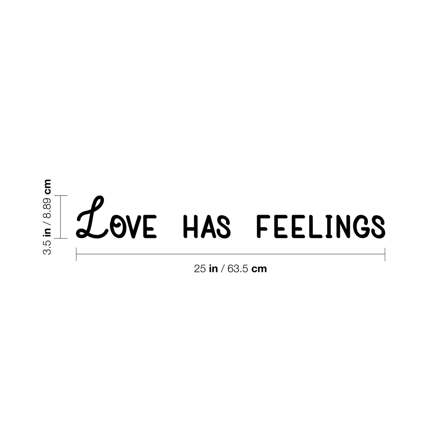 Vinyl Wall Art Decal - Love Has Feelings - 12" x 25" - Modern Inspirational Quote Sticker for Couples Home Office Boyfriend Girlfriend Bedroom Valentine Decor