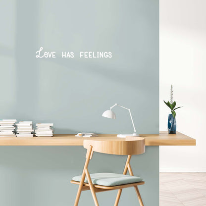 Vinyl Wall Art Decal - Love Has Feelings - 12" x 25" - Modern Inspirational Quote Sticker for Couples Home Office Boyfriend Girlfriend Bedroom Valentine Decor