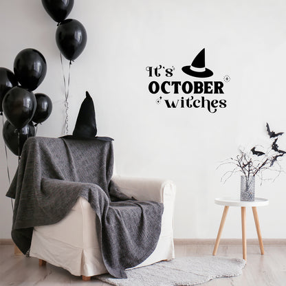 Vinyl Wall Art Decal - It's October Witches - 16" x 12" - Witch Hat Shape Design Seasonal Halloween Quote Sticker for Entryway Storefront Office Living Room Scary Spooky Decor