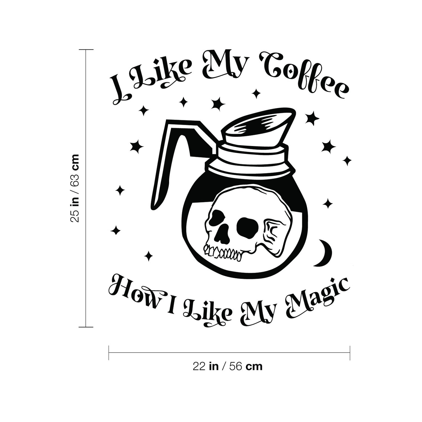 Vinyl Wall Art Decal - I Like My Coffee How I Like My Magic - 25" x 22" - Modern Halloween Quote Glass Carafe Skull Design Sticker for Home Office Kitchenette Spooky Decor