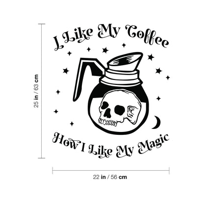 Vinyl Wall Art Decal - I Like My Coffee How I Like My Magic - 25" x 22" - Modern Halloween Quote Glass Carafe Skull Design Sticker for Home Office Kitchenette Spooky Decor