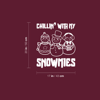 Vinyl Wall Art Decal - Chillin' with My Snowmies - 20" x 17" - Holiday Christmas Season Trendy Seasonal Quote Sticker for Family Home School Kids Room Living Room Door Decor